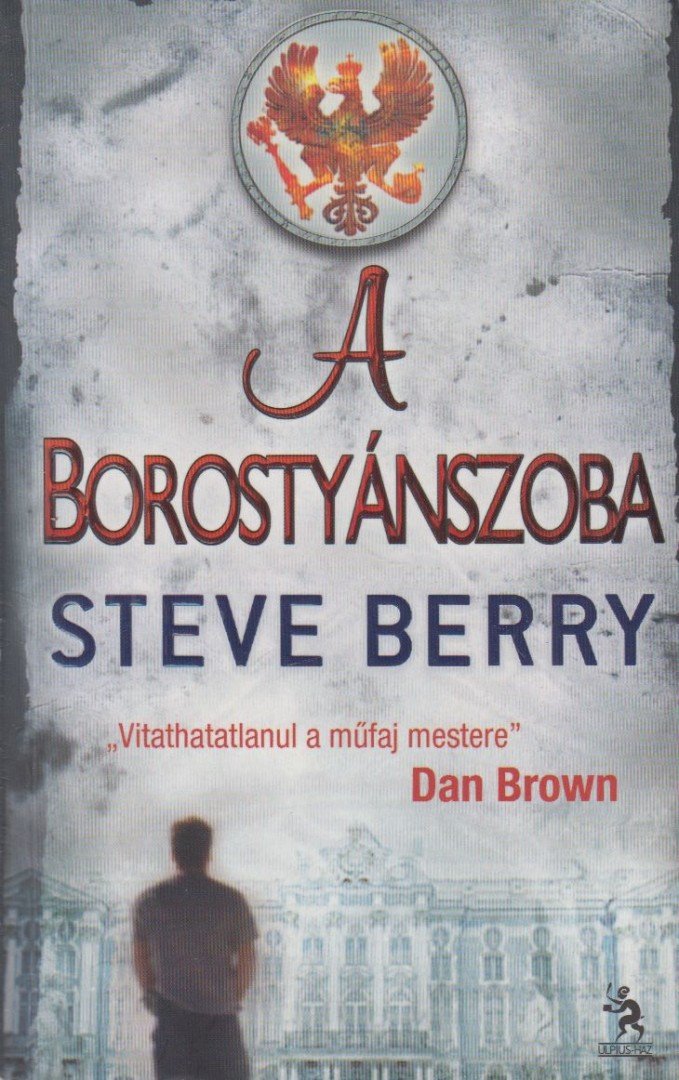 Steve Berry - A borostyánszoba [antikvár]
