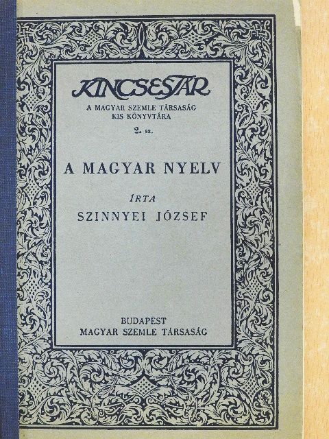Szinnyei József - A magyar nyelv [antikvár]