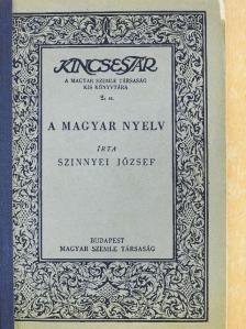 Szinnyei József - A magyar nyelv [antikvár]