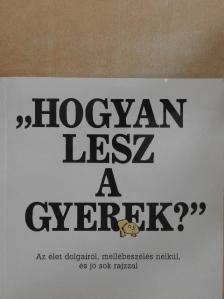 Peter Mayle - "Hogyan lesz a gyerek?" [antikvár]