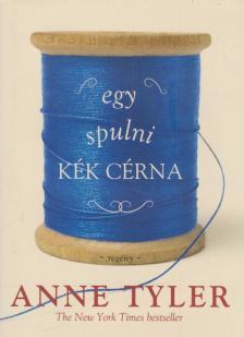Anne Tyler - Egy spulni kék cérna [antikvár]