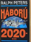 Ralph Peters - Háború 2020-ban [antikvár]