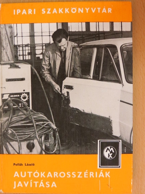 Pollák László - Autókarosszériák javítása [antikvár]