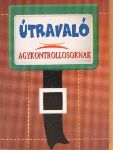 Carolyn Deal - Útravaló agykontrollosoknak [antikvár]
