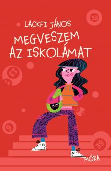 LACKFI JÁNOS - Megveszem az iskolámat - Trambulin