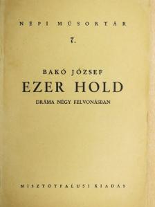 Bakó József - Ezer hold [antikvár]