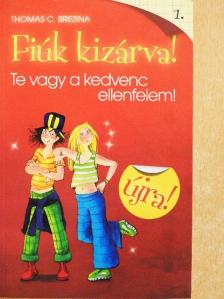 Thomas Brezina - Te vagy a kedvenc ellenfelem [antikvár]