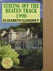 Elizabeth Gundrey - Staying off the Beaten Track [antikvár]