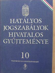 Dr. Cserjés Mátyás - Hatályos jogszabályok hivatalos gyűjteménye 10. [antikvár]