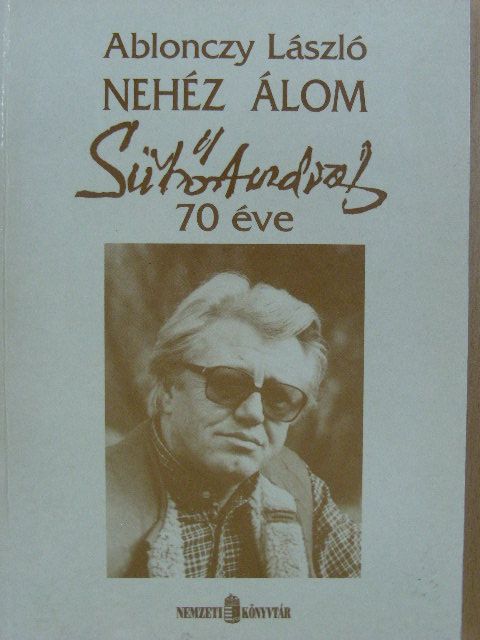 Ablonczy László - Nehéz álom [antikvár]