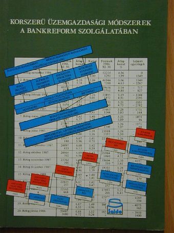 Ibolya Vogler - Korszerű üzemgazdasági módszerek a bankreform szolgálatában [antikvár]