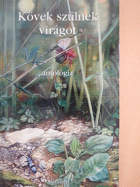 Apats Gábor - Kövek szülnek virágot [antikvár]