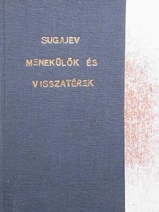 Vjacseszlav Sugajev - Menekülök és visszatérek [antikvár]