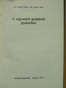 Dr. Gimesi Antal - A vegyszeres gyomirtás gyakorlata [antikvár]