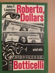 John F. Leeming - Roberto, Dollars und ein Botticelli [antikvár]