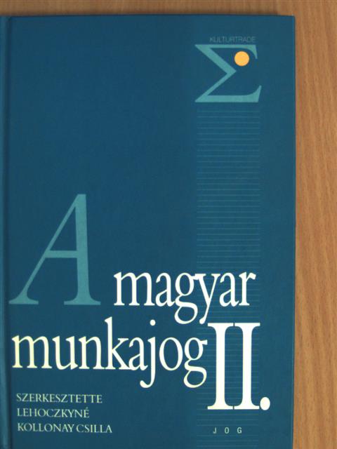 Hágelmayer Istvánné - A magyar munkajog II. [antikvár]