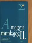 Hágelmayer Istvánné - A magyar munkajog II. [antikvár]