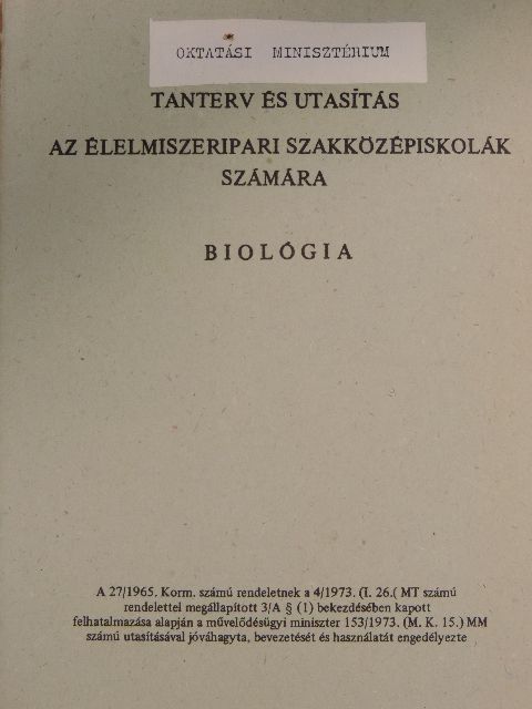 Tanterv és utasítás az élelmiszeripari szakközépiskolák számára - Biológia [antikvár]