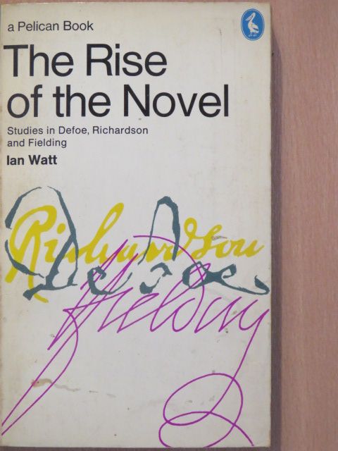 Ian Watt - The Rise of the Novel [antikvár]