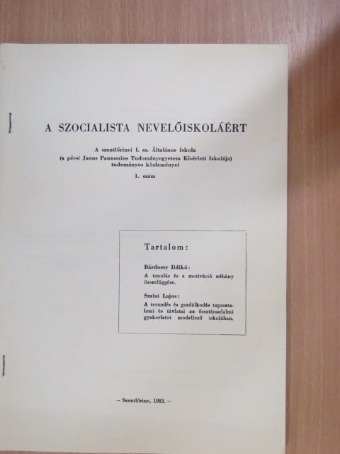 Bárdossy Ildikó - A szocialista nevelőiskoláért 1. [antikvár]