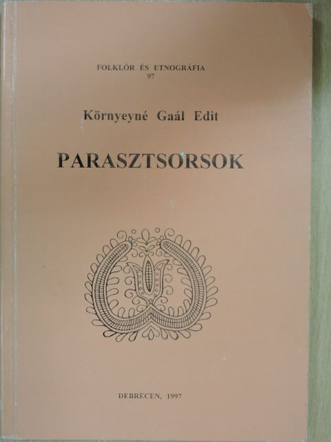 Környeyné Gaál Edit - Parasztsorsok [antikvár]