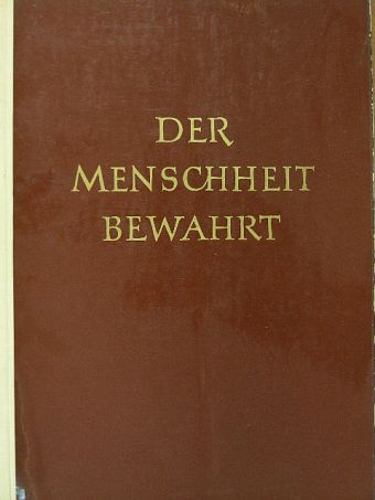 Der Menschheit Bewahrt [antikvár]