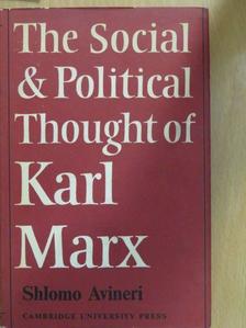 Shlomo Avineri - The Social and Political Thought of Karl Marx [antikvár]