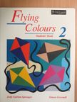 Judy Garton-Sprenger - Flying Colours 2. - Students' Book [antikvár]