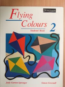 Judy Garton-Sprenger - Flying Colours 2. - Students' Book [antikvár]