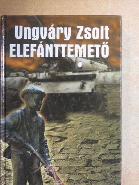 Ungváry Zsolt - Elefánttemető [antikvár]