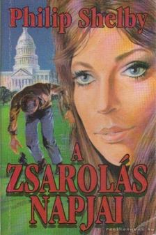 Shelby, Philip - A zsarolás napjai [antikvár]