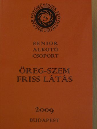 Öreg-szem friss látás [antikvár]