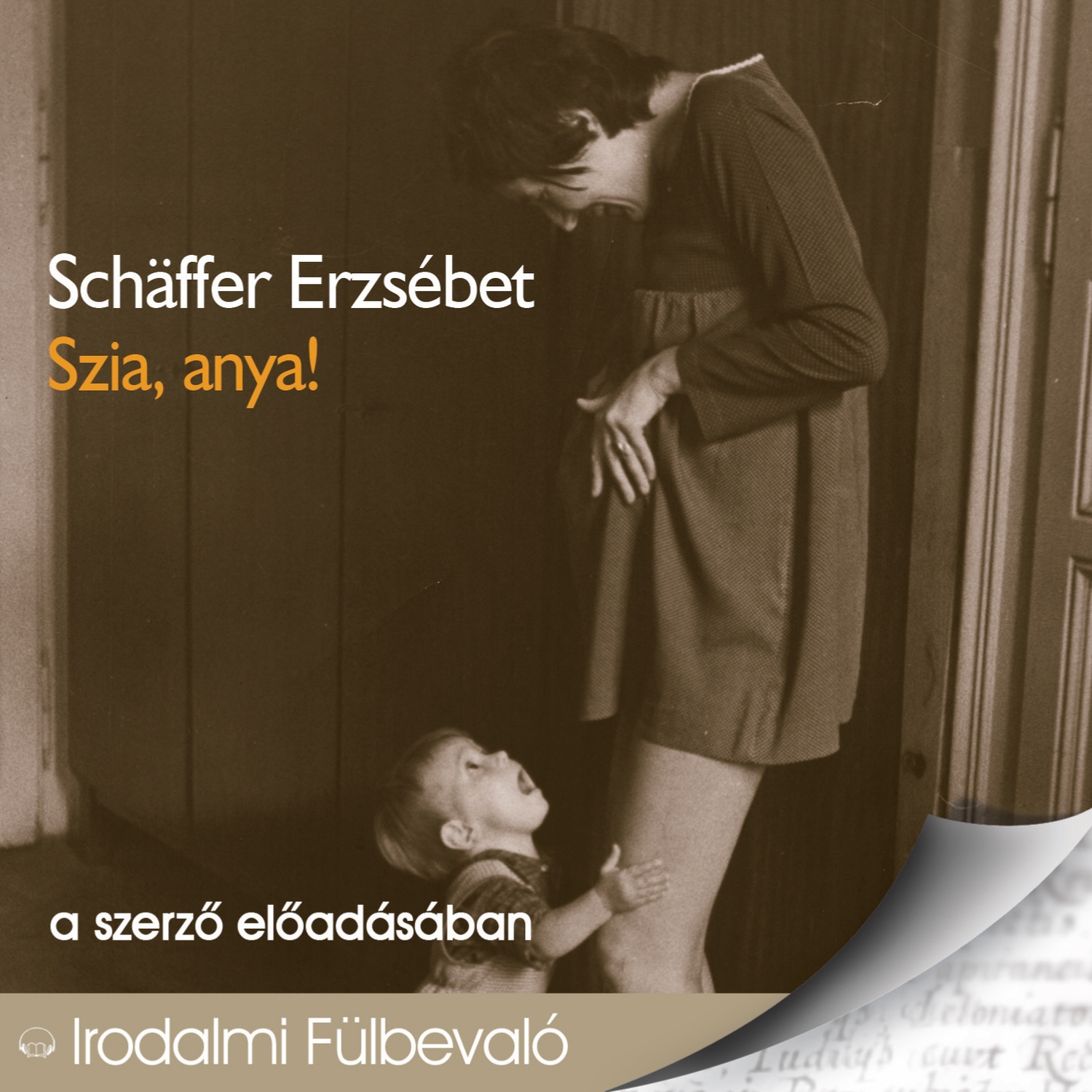 Schäffer Erzsébet - Szia, anya! [eHangoskönyv]