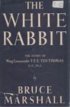 Bruce Marshall - The White Rabbit [antikvár]