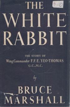 Bruce Marshall - The White Rabbit [antikvár]