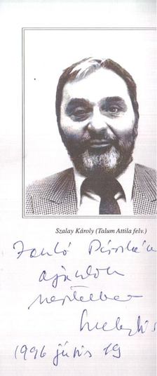 SZALAY KÁROLY - Tajgetosz, avagy kiáltás polgárságért (Dedikált) [antikvár]