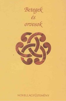Bálint Péter, Bálint Fruzsina - Betegek és orvosok [antikvár]