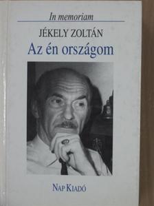 Jékely Zoltán - Az én országom [antikvár]