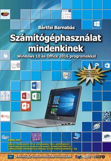 BÁRTFAI BARNABÁS - Számítógéphasználat mindenkinek - Windows 10 és Office 2016 programokkal [eKönyv: pdf]
