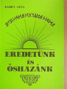 Radics Géza - Eredetünk és őshazánk [antikvár]