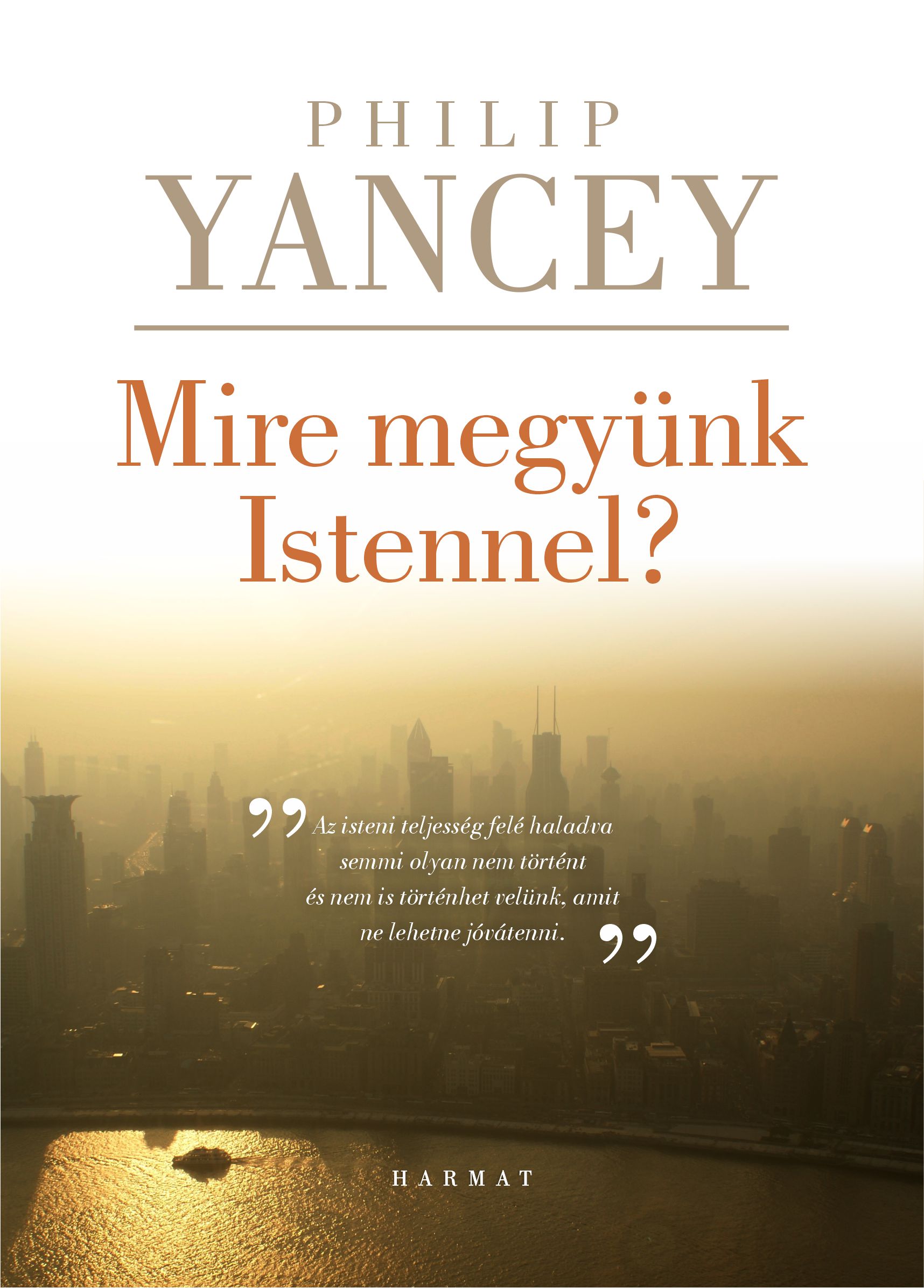 Philip Yancey - Mire megyünk Istennel? [eKönyv: epub, mobi]