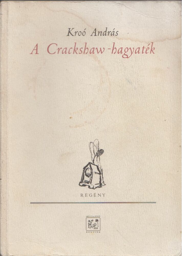 Kroó András - A Crackshaw-hagyaték [antikvár]