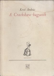 Kroó András - A Crackshaw-hagyaték [antikvár]