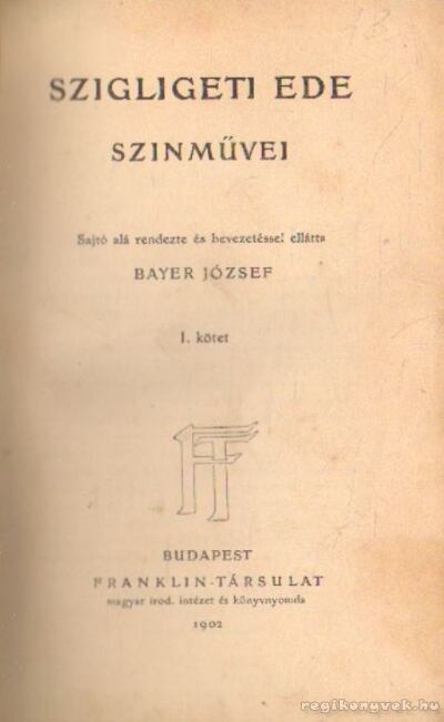 Szigligeti Ede - Szigligeti Ede szinművei I. kötet [antikvár]