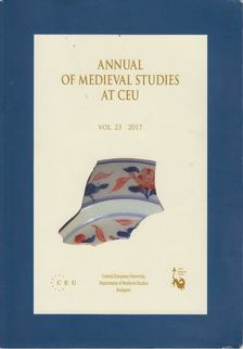 Gerhard Jaritz, Kyra Lyublyanovics, Judith A. Rasson, Zsuzsanna Reed - Annual of Medieval Studies at CEU vol.23 2017 [antikvár]