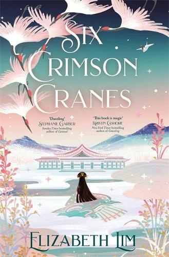 Elizabeth Lim - SIX CRIMSON CRANES