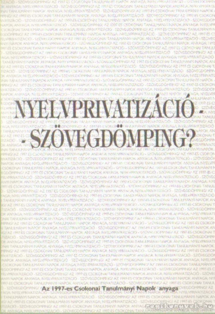 Nyelvprivatizáció-szövegdömping? [antikvár]