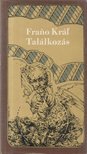 Frano Král - Találkozás [antikvár]