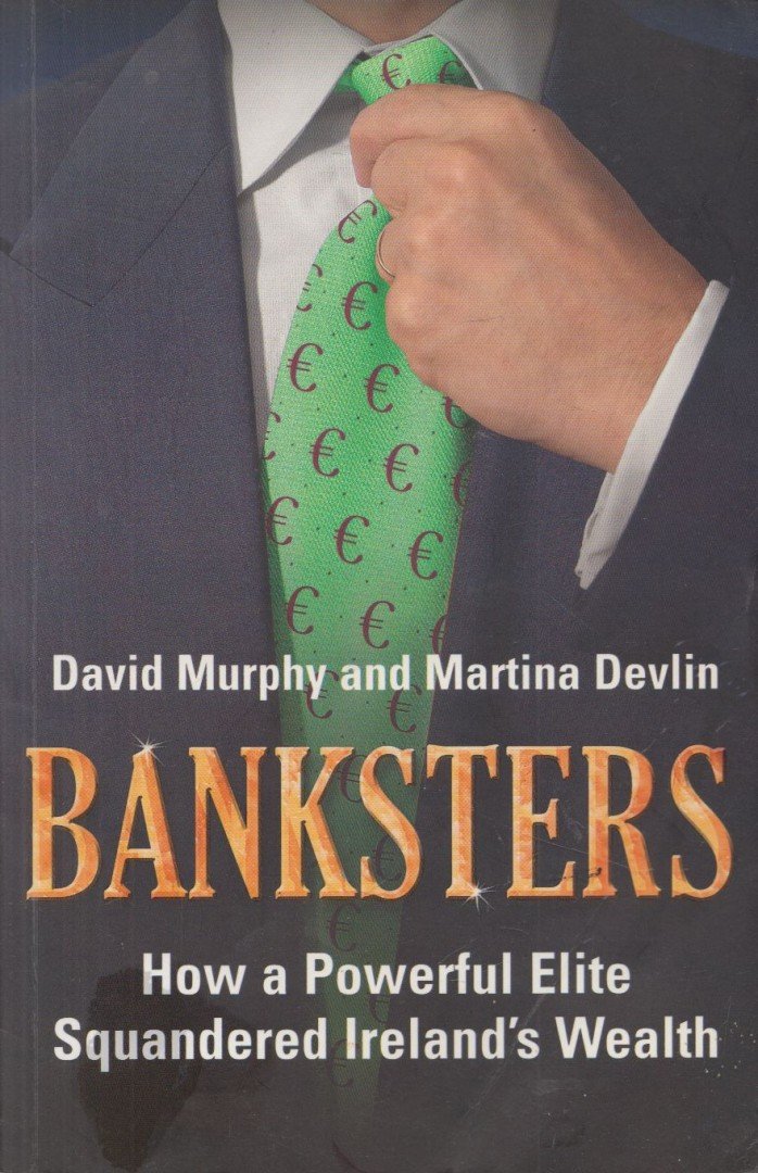 David Murphy, Martina Devlin - Banksters [antikvár]