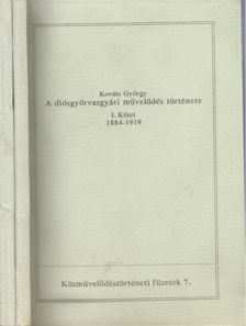 Kováts György - A diósgyőrvasgyári művelődés története I-II. [antikvár]